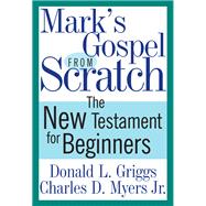 Mark's Gospel from Scratch