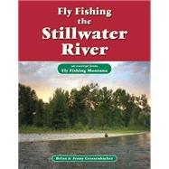 Fly Fishing the Stillwater River