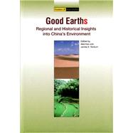 Good Earths Regional and Historical Insights into China's Environment