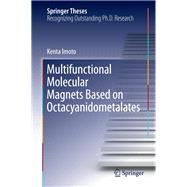 Multifunctional Molecular Magnets Based on Octacyanidometalates
