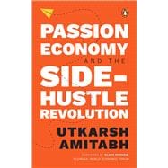 Passion Economy and the Side-Hustle Revolution