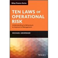 Ten Laws of Operational Risk Understanding its Behaviours to Improve its Management