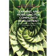 Learning and Mobilising for Community Development: A Radical Tradition of Community-Based Education and Training