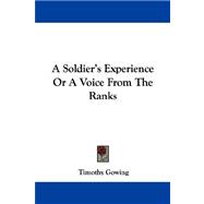 A Soldier's Experience or a Voice from the Ranks