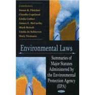 Environmental Laws: Summaries of Major Statutes Administered by the Environmental Protection Agency