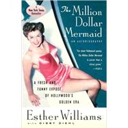 Million Dollar Mermaid : An Autobiography