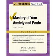 Mastery of Your Anxiety and Panic  Workbook