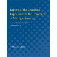Reports of the Greenland Expeditions of the University of Michigan 1926-31