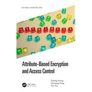 Attribute-based Encryption and Access Control