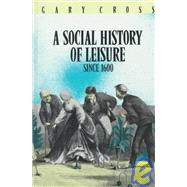 A Social History of Leisure Since 1600