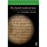 The Danish medieval laws: the laws of Scania, Zealand and Jutland