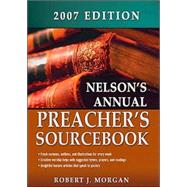 Nelson's Annual Preacher's Sourcebook 2007