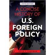 A Concise History of U.S. Foreign Policy