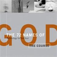 The 72 Names of God Technology for the Soul