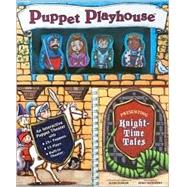 Puppet Playhouse: Knight-Time Tales