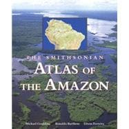 The Smithsonian Atlas of the Amazon