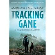 Tracking Game A Timber Creek K-9 Mystery