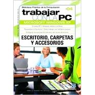 Trabajar Con LA PC Windows Xp, Escritorio, Carpetas Y Accesorios