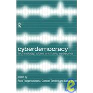 Cyberdemocracy: Technology, Cities and Civic Networks