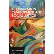 Globalization Development and Social Justice: A propositional political approach
