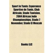 Sport in Tunis : Espérance Sportive de Tunis, Club Africain, Stade Tunisien, 2004 African Judo Championships, Stade 7 November, Stade el Menzah