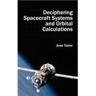 Deciphering Spacecraft Systems and Orbital Calculations