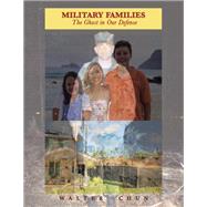 Military Families the Ghost in Our Defense