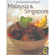 The Food and Cooking of Malaysia & Singapore