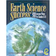 Earth Science Success : 50 Lesson Plans for Grades 6-9