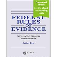 Federal Rules of Evidence with Practice Problems 2023 Supplement