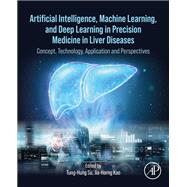 Artificial Intelligence, Machine Learning, and Deep Learning in Precision Medicine in Liver Diseases