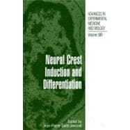 Neural Crest Induction And Differentiation