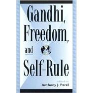 Gandhi, Freedom, and Self-Rule