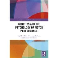 Genetics and the Psychology of Motor Performance