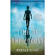 Time of the Locust A Novel