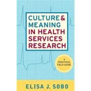 Culture and Meaning in Health Services Research: An Applied Approach