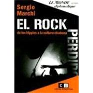 El rock perdido/ The Lost Rock: De Los Hippies a La Cultura Chabona