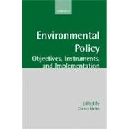 Environmental Policy Objectives, Instruments, and Implementation