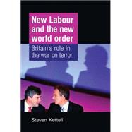 New Labour and the New World Order Britain's Role in the War on Terror