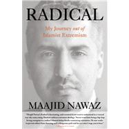 Radical My Journey out of Islamist Extremism