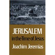 Jerusalem in the Time of Jesus: An Investigation into Econ./Social Conditions during New Test. Period
