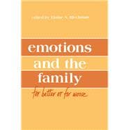 Emotions and the Family: for Better Or for Worse