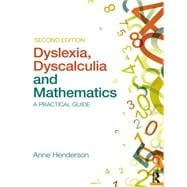 Dyslexia, Dyscalculia and Mathematics