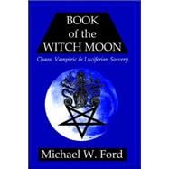 Book of the Witch Moon Choronzon Edition