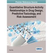 Quantitative Structure-activity Relationships in Drug Design, Predictive Toxicology, and Risk Assessment