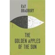 The Golden Apples of the Sun: And Other Stories