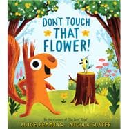 Don't Touch That Flower
