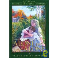 Alone, yet Not Alone : The Story of Barbara and Regina Leininger