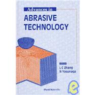 Advances in Abrasive Technology: Proceedings of the Internaitonal Symposium : Sydney, Australia 8-10 July 1997