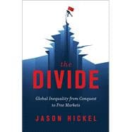 The Divide Global Inequality from Conquest to Free Markets